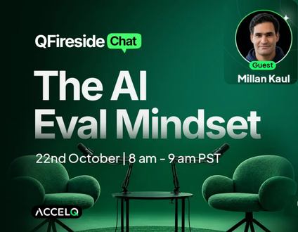 Millan Kaul guest on ACCELQ Podcast: The AI Eval Mindset: Moving from Vibe Checks to Automated Quality Gates